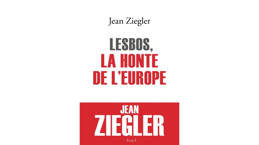 « Lesbos, la honte de l’Europe » – 3 questions à Jean Ziegler