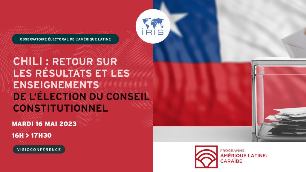 Chili : retour sur les résultats et les enseignements de l’élection du Conseil constitutionnel
