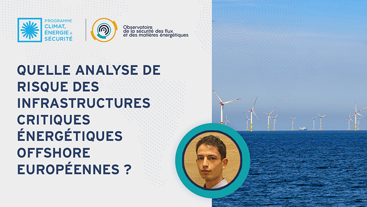 Quelle analyse de risque des infrastructures énergétiques offshore européenne ?

