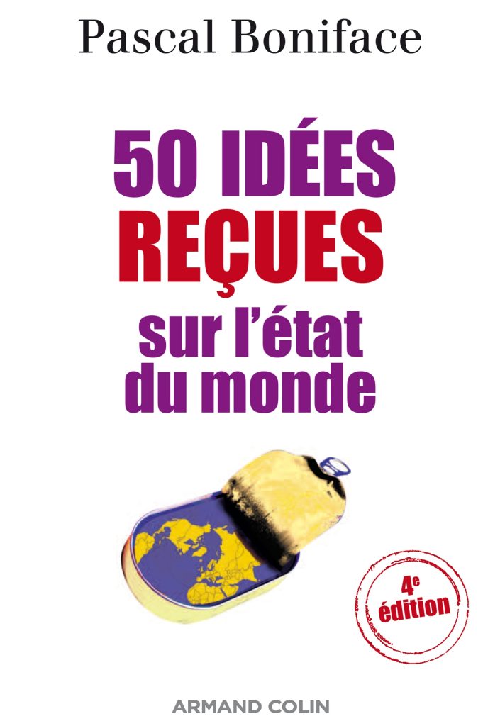 50 idées reçues sur l’état du monde – 4e édition
