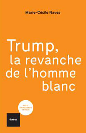 Trump, la revanche de l’homme blanc