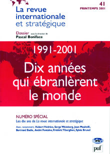 1991-2001 : Dix années qui ébranlèrent le monde
