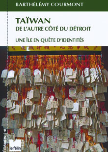 Taïwan de l&rsquo;autre côté du détroit
