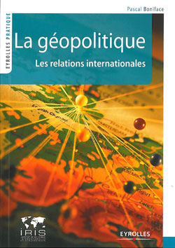 La géopolitique – les relations internationales – 1ere édition

