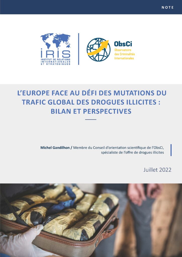 L’Europe face au défi des mutations du trafic global des drogues illicites : bilan et perspectives
