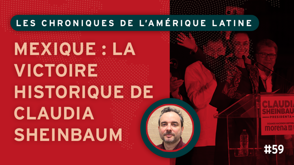 Mexique : la victoire historique de Claudia Sheinbaum