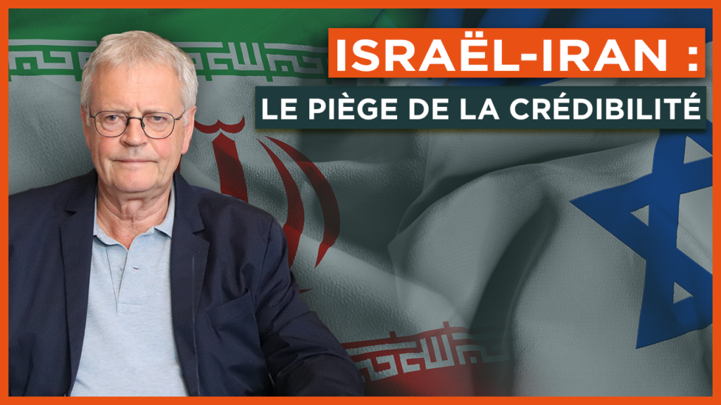 Israël-Iran : le piège de la crédibilité
