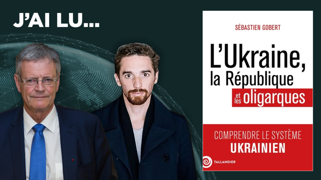 J’ai lu… « L’Ukraine, la République et les oligarques » par Sébastien Gobert