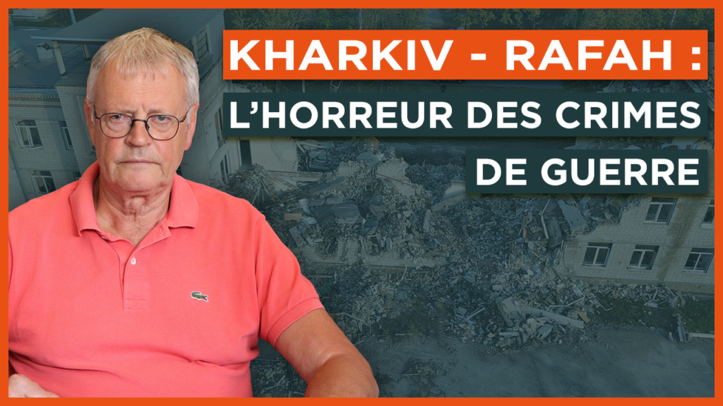 Kharkiv – Rafah : l&rsquo;horreur des crimes de guerre

