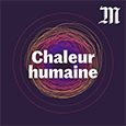 Chaleur humaine – Le Monde
