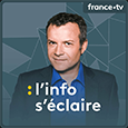 L’info s’éclaire – France Info
