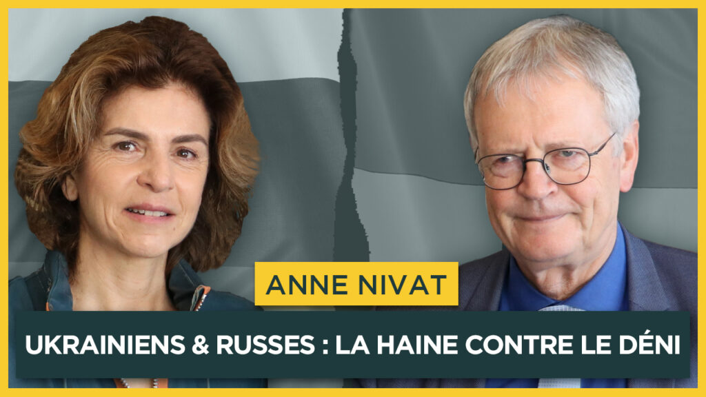Ukrainiens et Russes : la haine contre le déni. Avec Anne Nivat