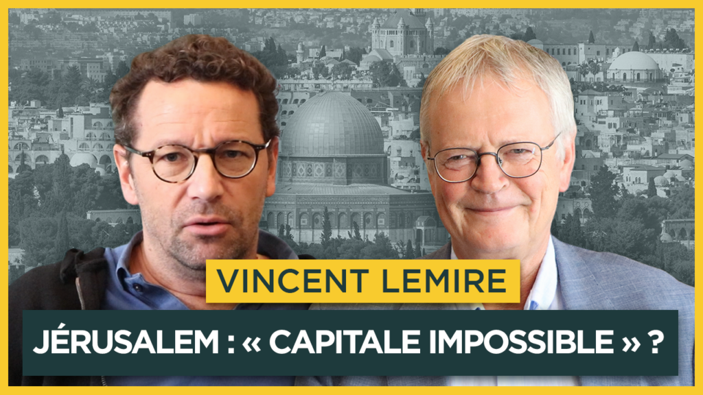 Jérusalem : « capitale impossible » ? Avec Vincent Lemire