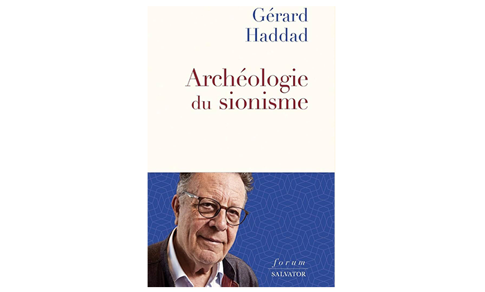 « Archéologie du sionisme » – 4 questions à Gérard Haddad