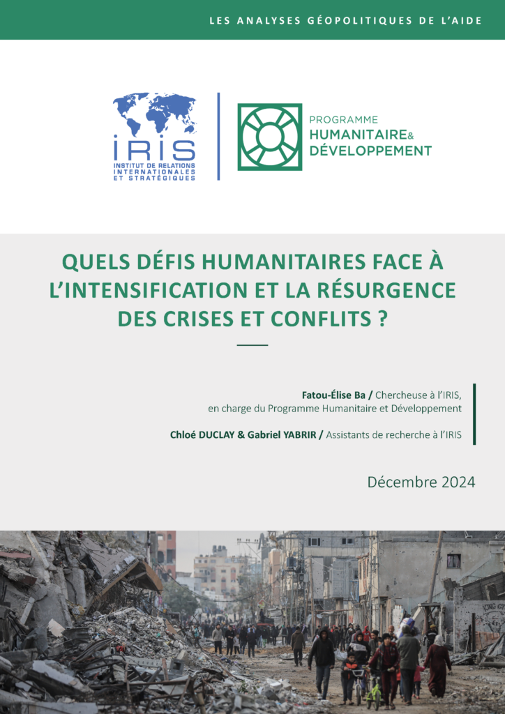 Quels défis humanitaires face à l’intensification et la résurgence des crises et conflits ?
