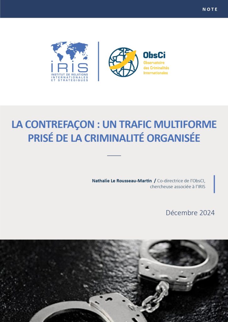 La contrefaçon : un trafic multiforme prisé de la criminalité organisée
