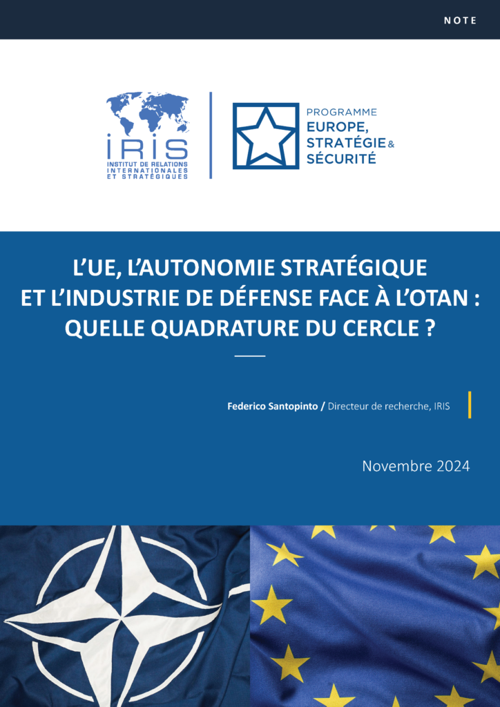L’UE, l’autonomie stratégique et l’industrie de défense face à l’OTAN : quelle quadrature du cercle ?