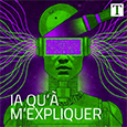 IA qu’à m’expliquer – Le Temps
