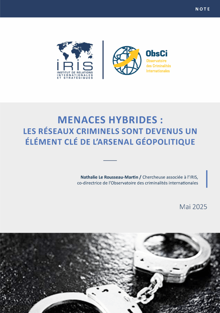 Menaces hybrides : les réseaux criminels sont devenus un élément clé de l’arsenal géopolitique

