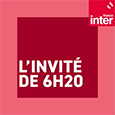 L’invité de 6h20 – France inter
