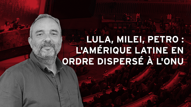 Lula, Milei, Petro : l’Amérique latine en ordre dispersé à l’ONU
