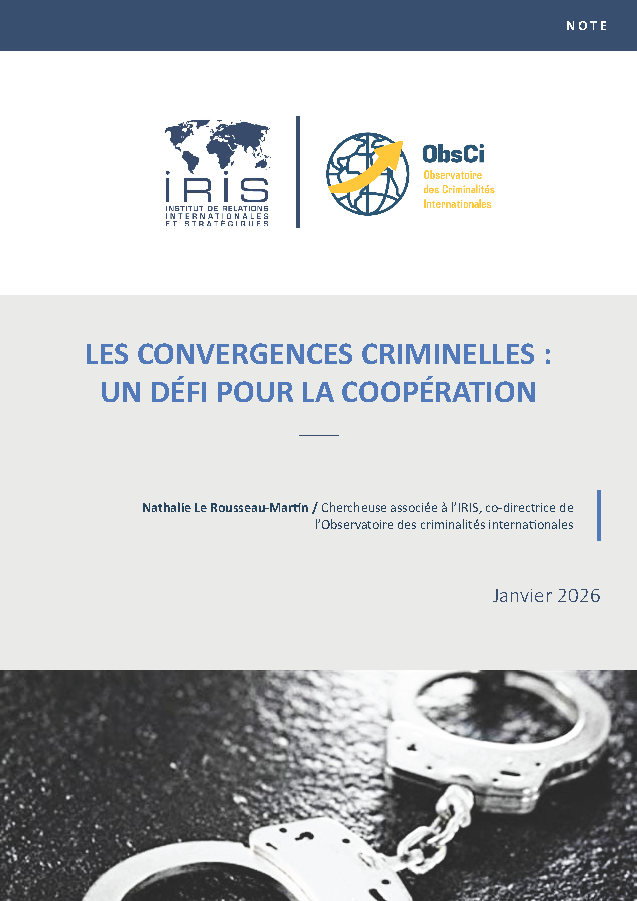 Les convergences criminelles : un défi pour la coopération
