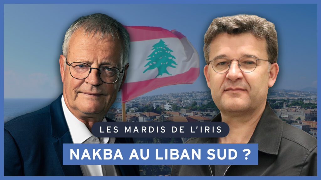 Nakba au Liban Sud ? | Les mardis de l&rsquo;IRIS
