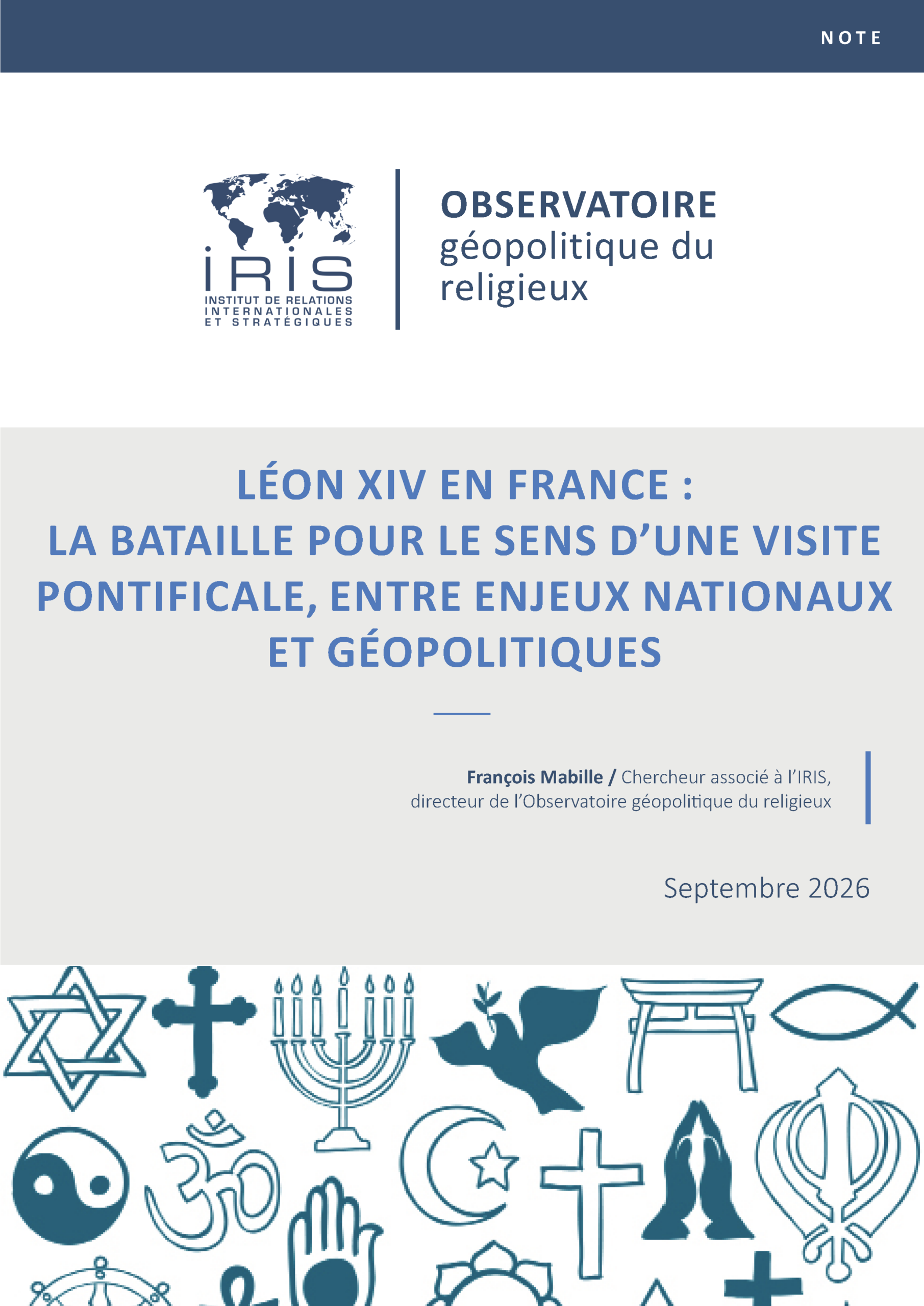 Léon XIV en France : la bataille pour le sens d’une visite pontificale, entre enjeux nationaux et géopolitiques