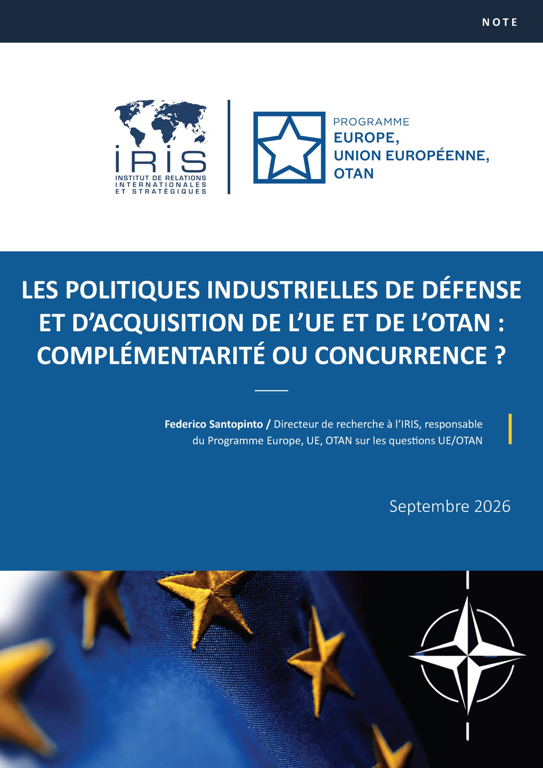 Les politiques industrielles de défense et d'acquisition de l'UE et de l'OTAN : complémentarité ou concurrence ?