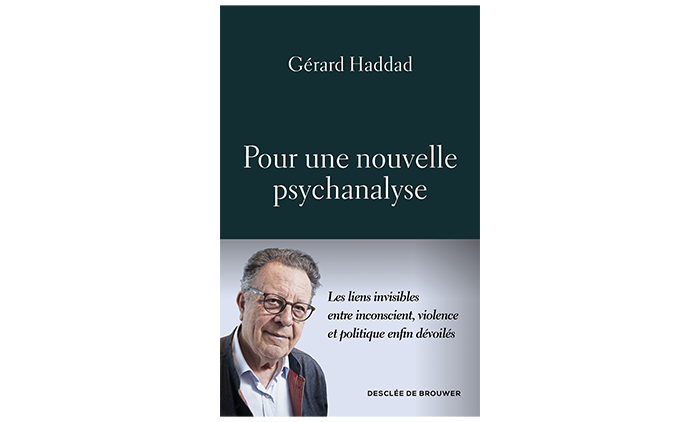 « Pour une nouvelle psychanalyse » – 3 questions à Gérard Haddad
