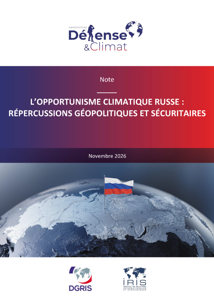 L’opportunisme climatique russe : répercussions géopolitiques et sécuritaires
