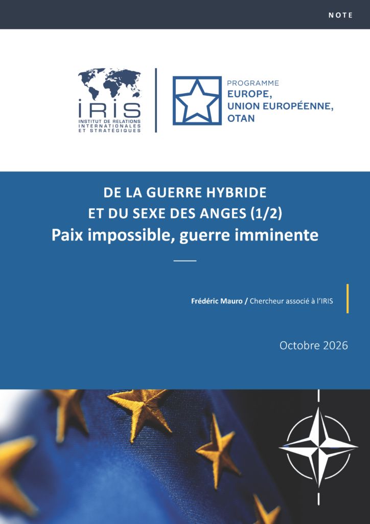 De la guerre hybride et du sexe des anges (1/2). Paix impossible, guerre imminente 
